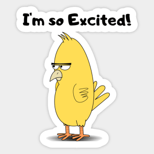 I'm so Excited Bird design Sticker